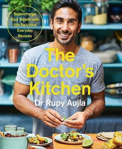 The Doctor's Kitchen - Supercharge Your Health with 100 Delicious Everyday Recipes