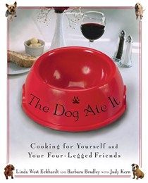 The Dog Ate It: Cooking For Yourself And Your Four-Legged Friends