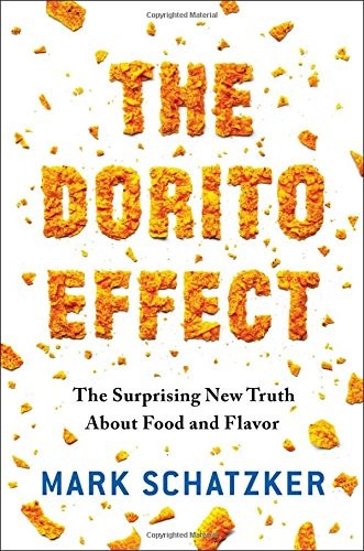 The Dorito Effect: The Surprising New Truth about Food and Flavor