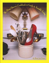 The Drag Queen's Cookbook & Guide to Sensible Living