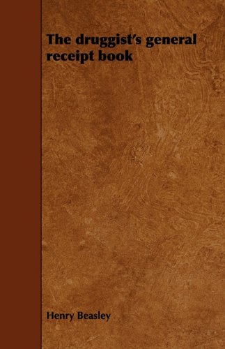 The Druggist's General Receipt Book