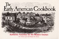 The Early American Cookbook: Authentic Favorites for the Modern Kitchen