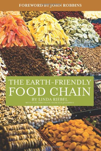 The Earth-Friendly Food Chain: Food Choices for a Living Planet