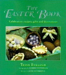 The Easter Book: Celebration Recipes, Gifts and Decorations