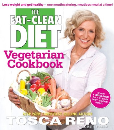 The Eat-Clean Diet Vegetarian Cookbook: Lose Weight and Get Healthy - One Mouthwatering, Meal A A Time!