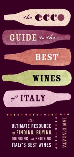 The Ecco Guide to the Best of Italian Wine: The Ultimate Resource for Finding, Buying, and Enjoying Italy's Best Wines