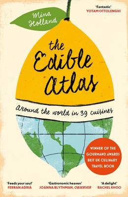 The Edible Atlas: Around the World in 39 Cuisines