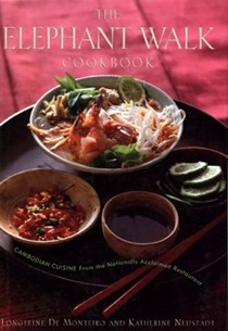 The Elephant Walk Cookbook: Cambodian Cuisine from the Nationally Acclaimed Restaurant