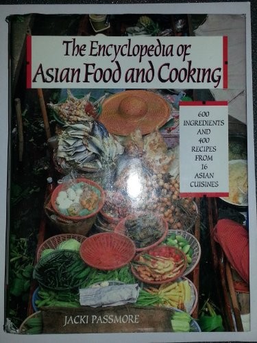 The Encyclopdedia of Asian: Food And Cooking