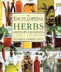 The Encyclopedia of Herbs, Spices, & Flavorings: A Cook's Compendium