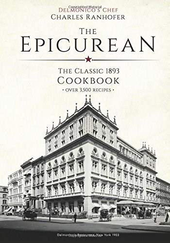 The Epicurean: The Classic 1893 Cookbook (Calla Editions)