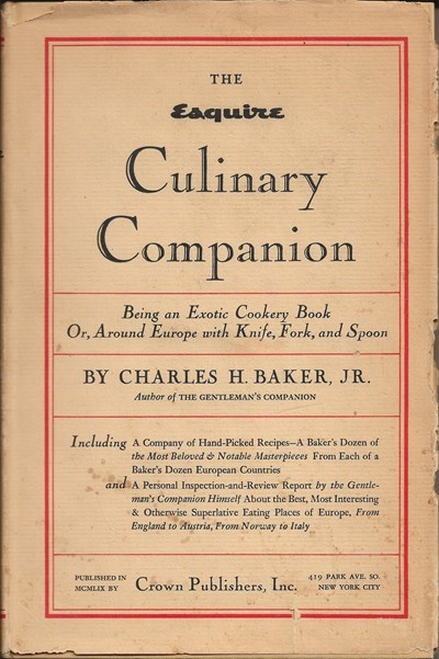 The Esquire Culinary Companion: Being an Exotic Cookery Book; or, Around Europe with Knife, Fork, and Spoon