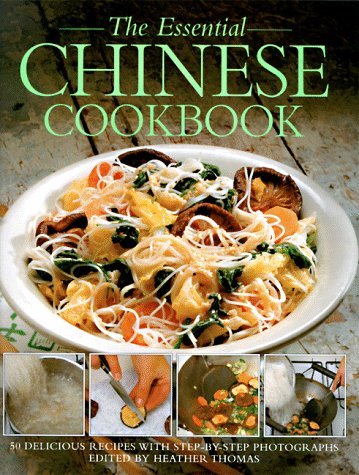 The Essential Chinese Cookbook: 50 Classic Recipes, with Step-by-Step Photographs