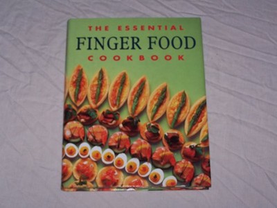 The Essential Finger Food Cookbook