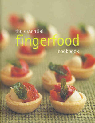The Essential Fingerfood Cookbook