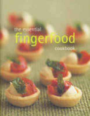 The Essential Fingerfood Cookbook