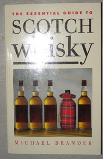 The Essential Guide to Scotch Whisky