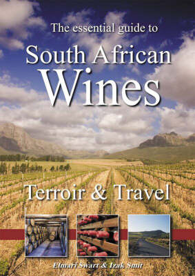 The Essential Guide to South African Wines