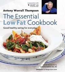 The Essential Low Fat Cookbook: Good Healthy Eating for Everyday