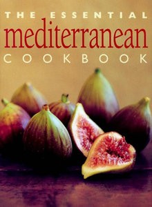 The Essential Mediterranean Cookbook