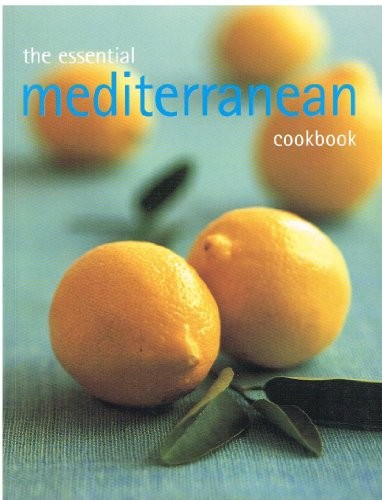 The Essential Mediterranean Cookbook