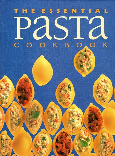 The Essential Pasta Cookbook