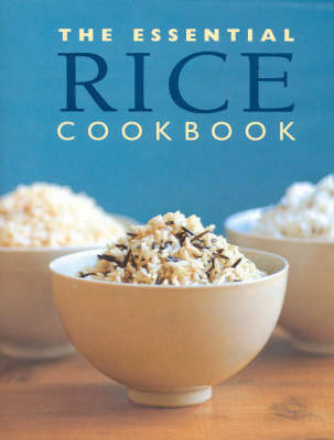 The Essential Rice Cookbook