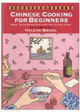 The Ethnic Kitchen: Chinese Cooking for Beginners: A Primer with More Than 65 Recipes for the Eager Cook