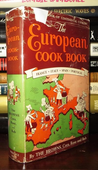 The European Cook Book: The Four-in-One Book of Continental Cookery - Italy Spain Portugal France