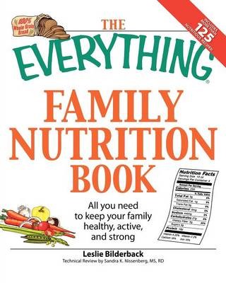 The "Everything" Family Nutrition Book: All You Need to Keep Your Family Healthy, Active, and Strong