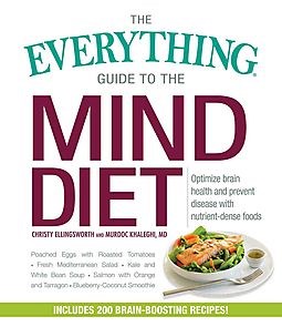 The Everything Guide to the MIND Diet: Optimize Brain Health and Prevent Disease with Nutrient-Dense Foods
