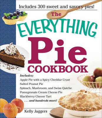 The Everything Pie Cookbook