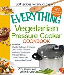The Everything Vegetarian Pressure Cooker Cookbook