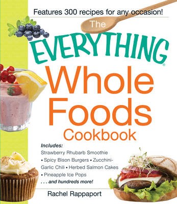 The Everything Whole Foods Cookbook