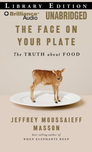 The Face on Your Plate: The Truth about Food
