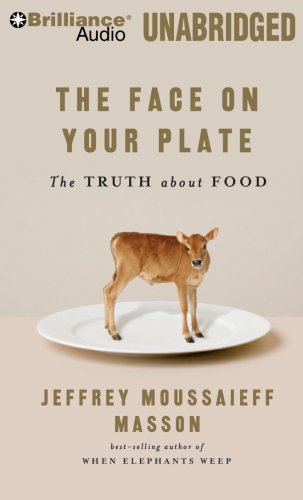 The Face on Your Plate: The Truth about Food