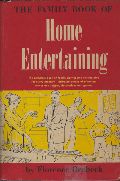The Family Book of Home Entertaining: The complete book of family parties and entertaining for every occasion -- including details of planning, menus and recipes, decorations, and games.