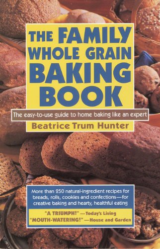The Family Whole Grain Baking Book
