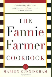 The Fannie Farmer Cookbook: The All-American Cookbook Classic 100th Anniversary