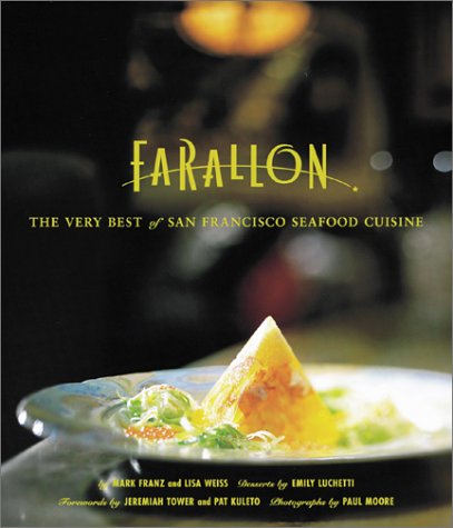 The Farallon: The Very Best of San Francisco Seafood Cuisine
