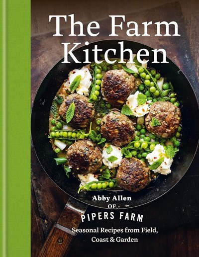 The Farm Kitchen: Seasonal Recipes from Field, River and Hedgerow