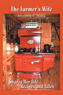 The Farmer's Wife: Shares Her Life, Recipes and Tales