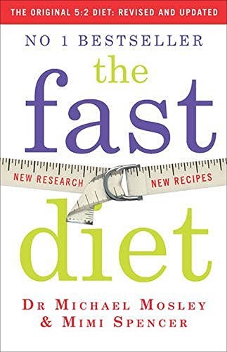 The Fast Diet: Lose Weight, Stay Healthy, Live Longer