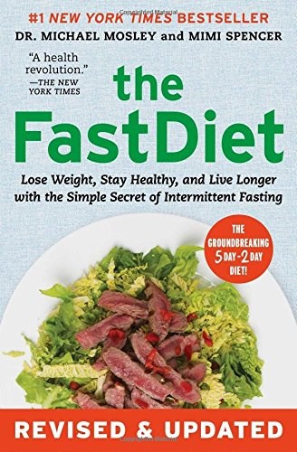 The FastDiet - Revised & Updated: Lose Weight, Stay Healthy, and Live Longer with the Simple Secret of Intermittent Fasting