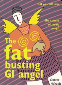 The Fat Busting Gi Angel: Eat Yourself Slim