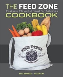 The Feed Zone Cookbook: Fast and Flavorful Food for Athletes