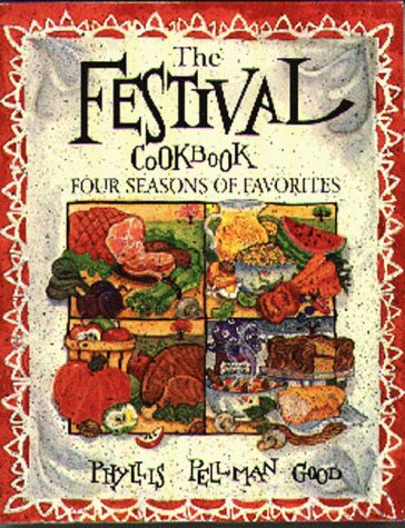 The Festival Cookbook: Four Seasons of Favorites