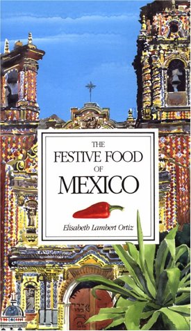 The Festive Food of Mexico