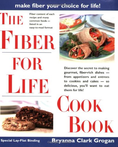 The Fiber for Life Cookbook: Delicious Recipes for Good Health