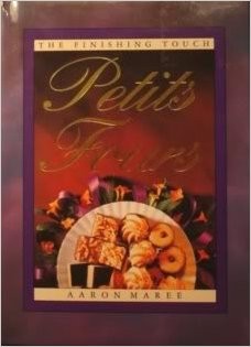 The Finishing Touch: Petit Fours